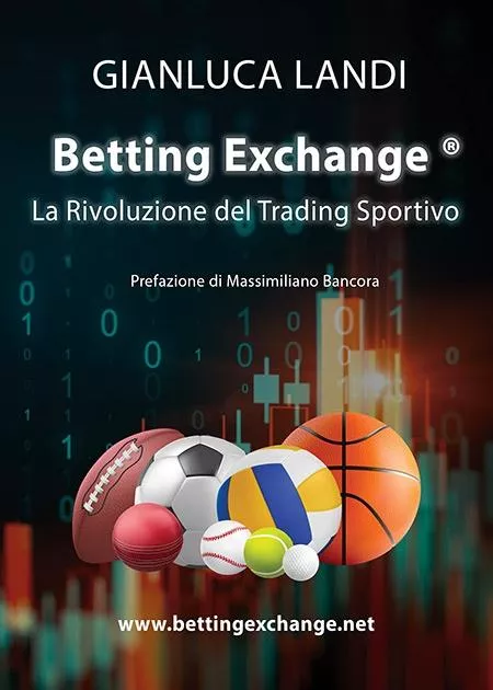 Betting Exchange - La rivoluzione del trading sportivo by Gianluca Landi