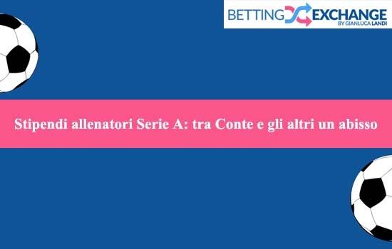 Stipendi allenatori Serie A: tra Conte e gli altri un abisso