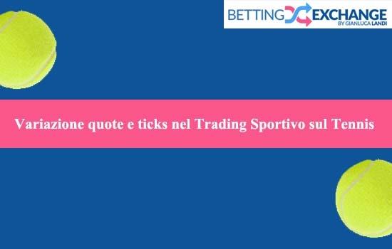 Variazione quote ticks Trading Sportivo Tennis