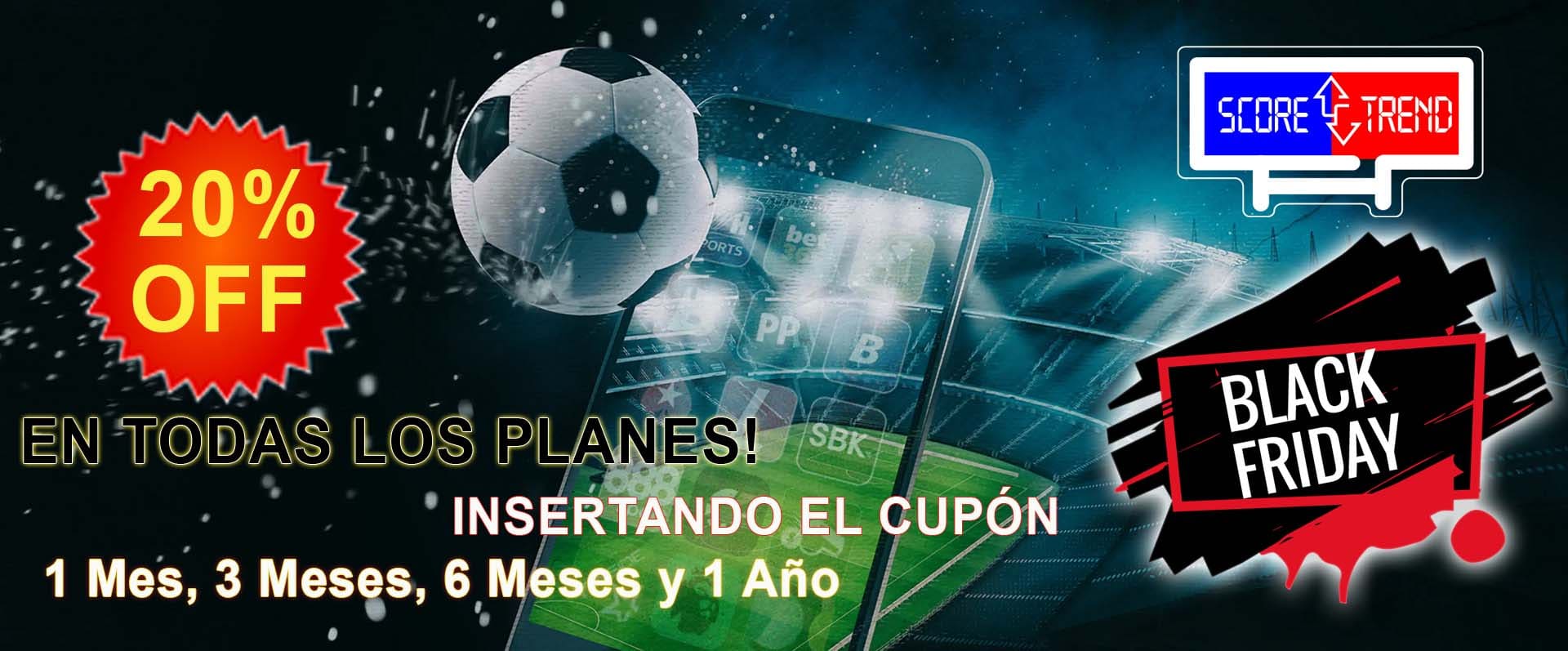 ScoreTrend Black Friday 20% en todos los planes también para 3, 6 y 12 meses!