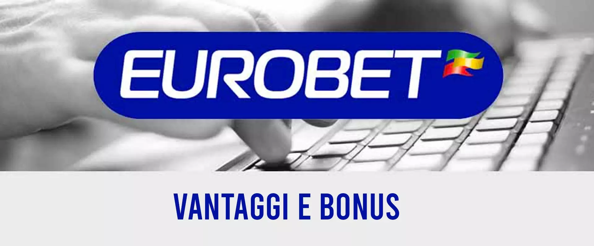 Schermata della piattaforma EuroBet che mostra bonus e promozioni