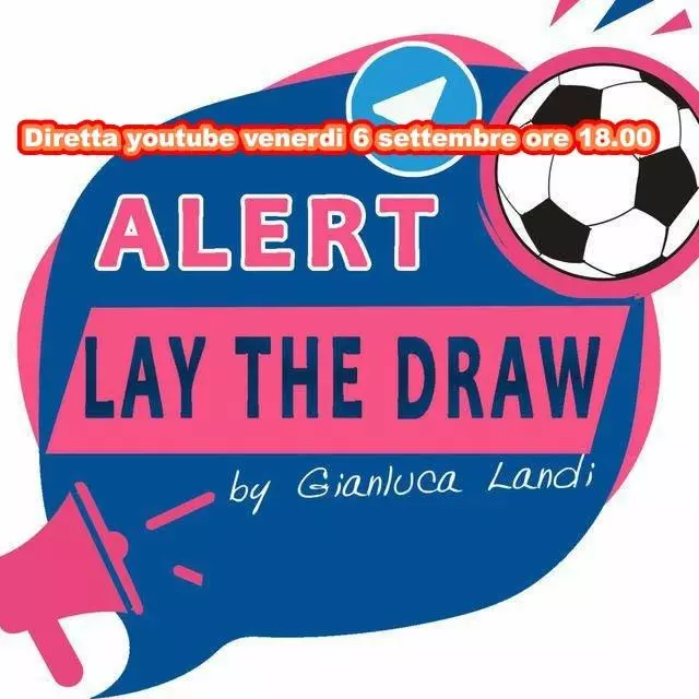 Diretta youtube venerdi 6 settembre ore 18.00 presentazione Alert Lay the Draw