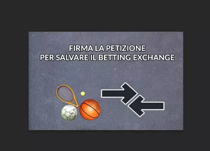 petizione Salviamo il Betting Exchange dalla tassa dello 0.5% sul giocato