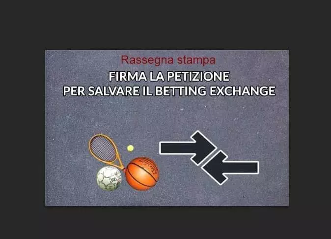 Rassegna stampa petizione salviamo betting exchange