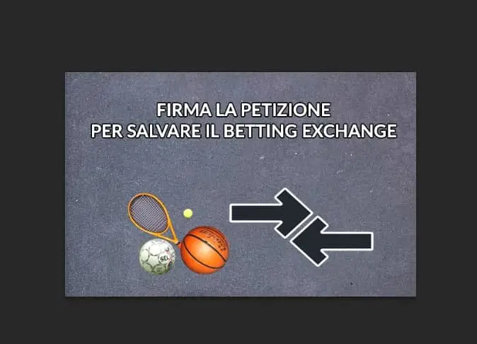 petizione Salviamo il Betting Exchange dalla tassa dello 0.5% sul giocato