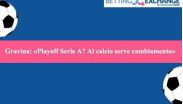 Gravina: &laquo;Playoff Serie A? Al calcio serve cambiamento&raquo;